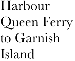 Harbour Queen Ferry
to Garnish Island