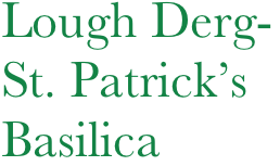 Lough Derg-St. Patrick’s Basilica